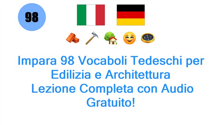 Impara 98 Vocaboli Tedeschi per Edilizia e Architettura: Lezione Completa con Audio Gratuito!
